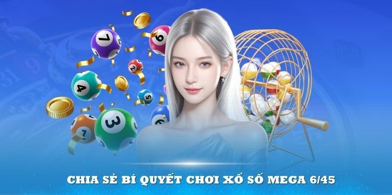 Mega 6/45 Hello88 - Các Phương Thức Chơi Cơ Bản Cho Người Mới 3 Cách chơi xổ số Mega 6/45